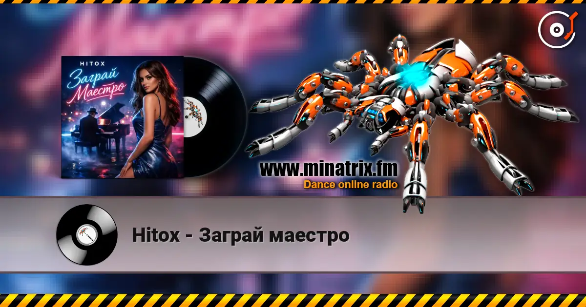 Hitox - Заграй маестро escuchar online en alta calidad | Minatrix.FM