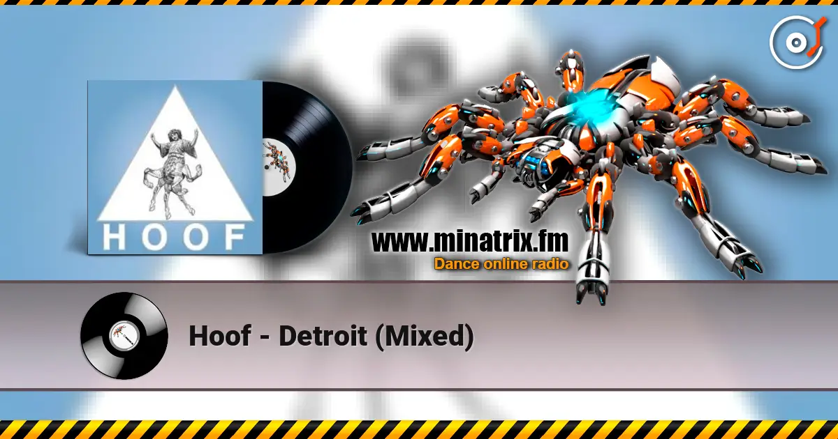Hoof - Detroit (Mixed) escuchar online en alta calidad | Minatrix.FM
