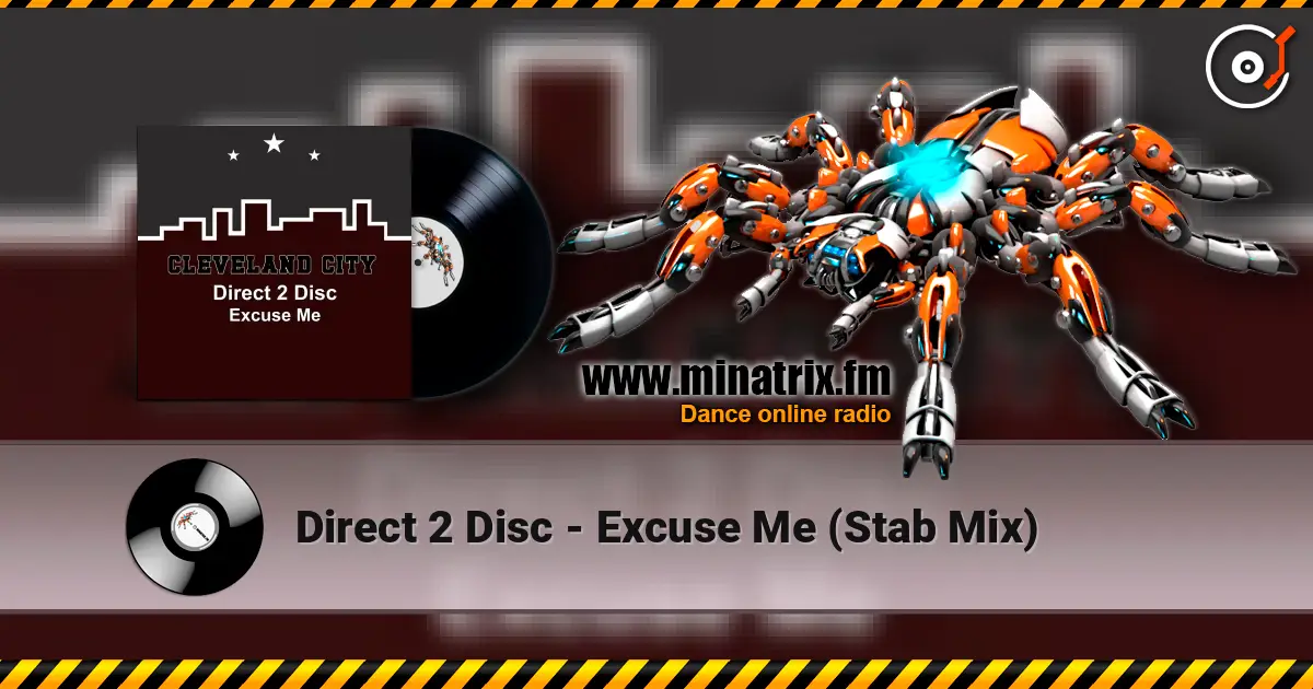 Direct 2 Disc - Excuse Me (Stab Mix) escuchar online en alta calidad | Minatrix.FM
