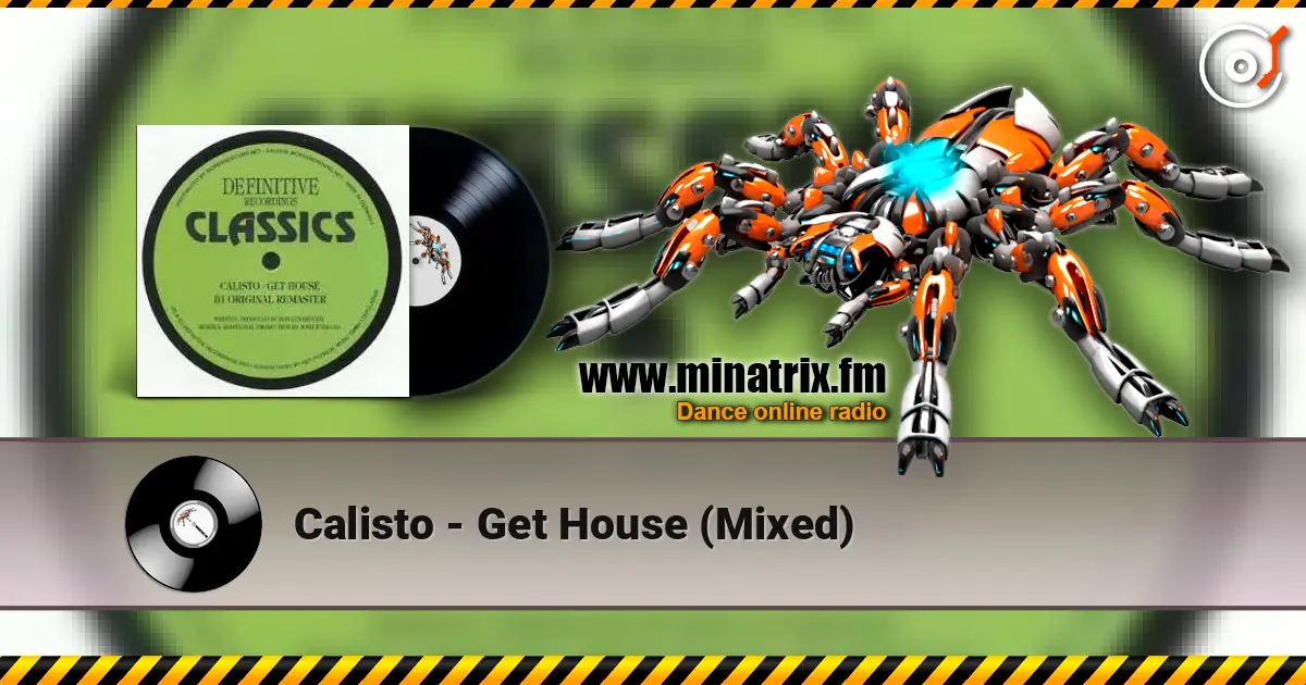 Calisto - Get House (Mixed) escuchar online en alta calidad | Minatrix.FM