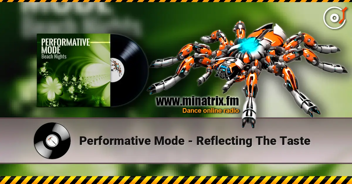 Performative Mode - Reflecting The Taste escuchar online en alta calidad | Minatrix.FM