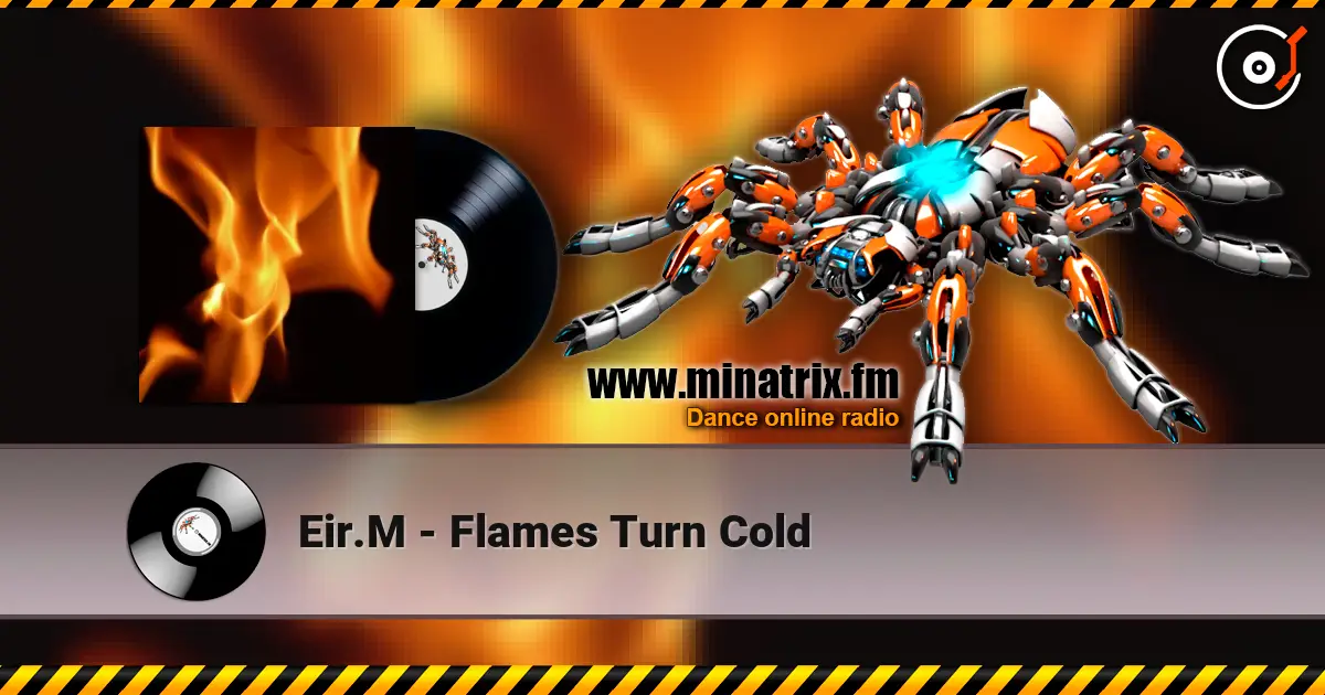 Eir.M - Flames Turn Cold escuchar online en alta calidad | Minatrix.FM