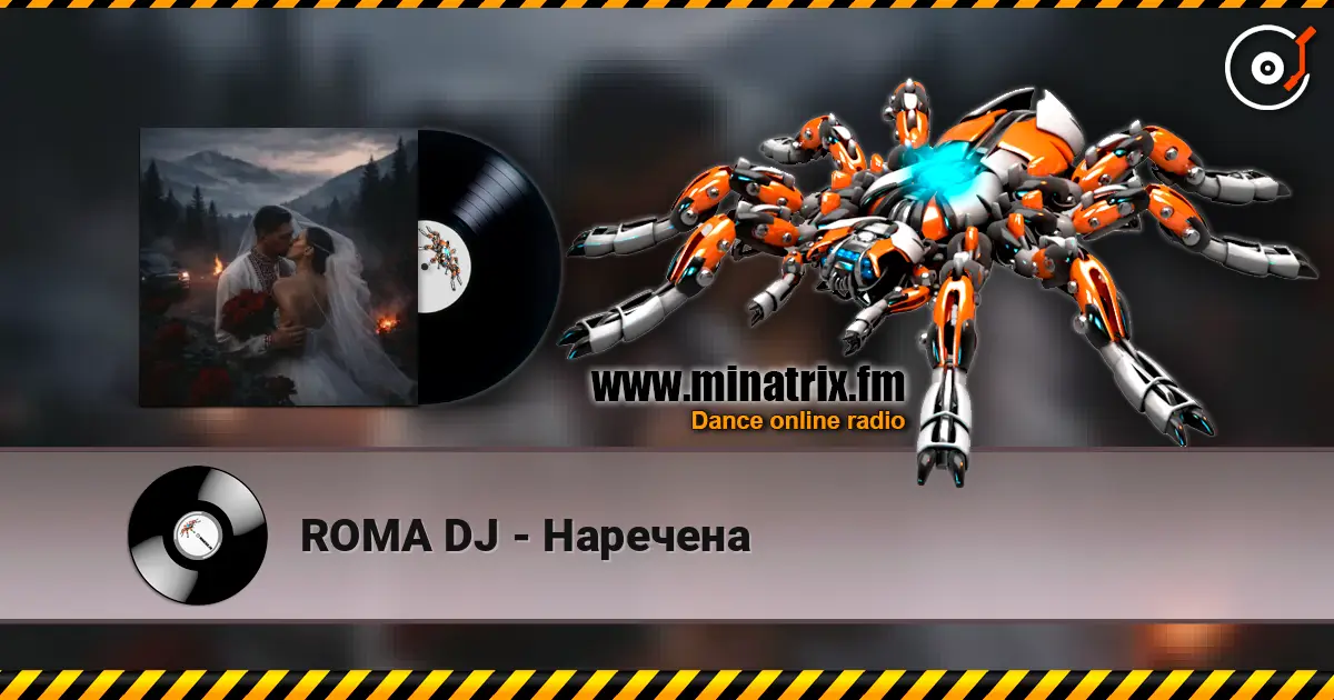 ROMA DJ - Наречена escuchar online en alta calidad | Minatrix.FM