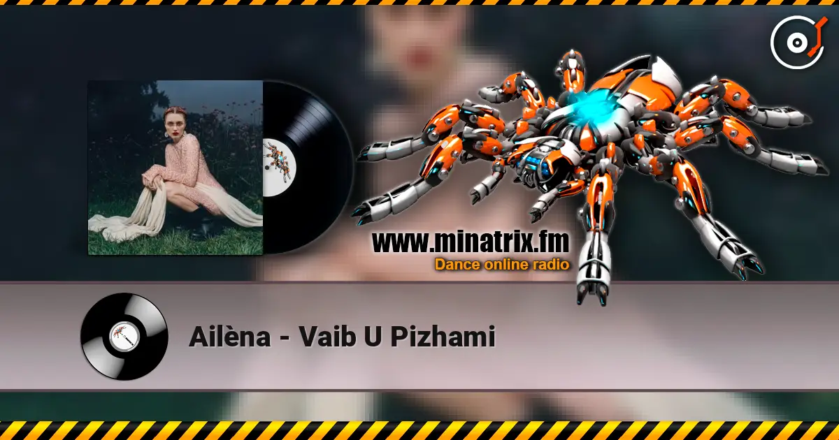 Ailèna - Vaib U Pizhami escuchar online en alta calidad | Minatrix.FM