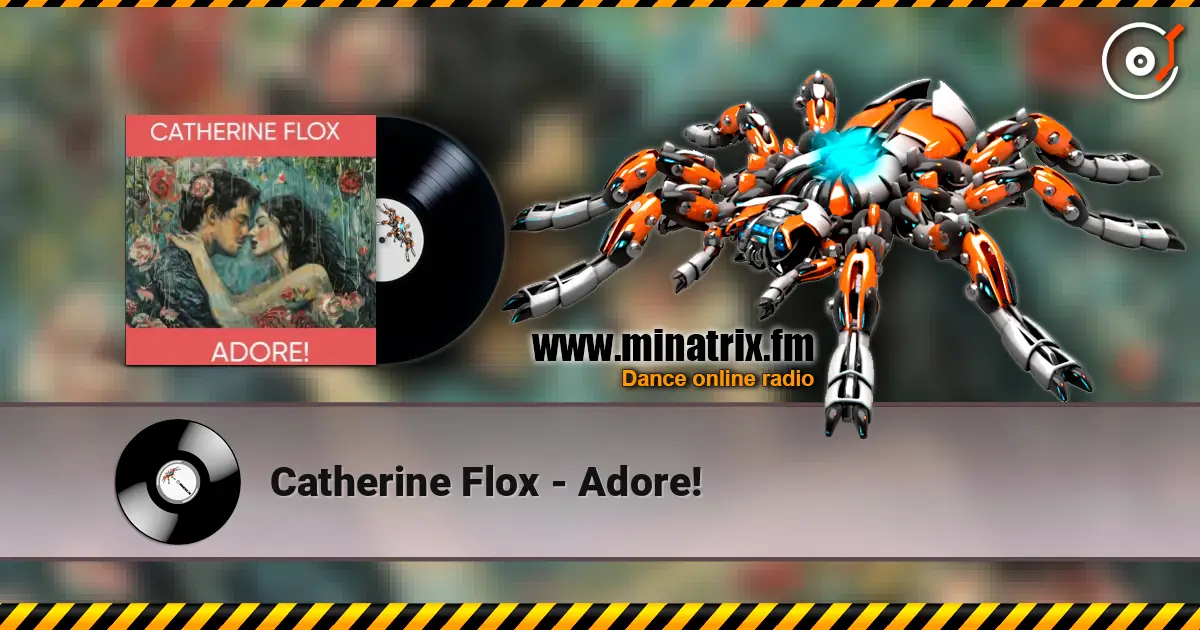Catherine Flox - Adore! escuchar online en alta calidad | Minatrix.FM