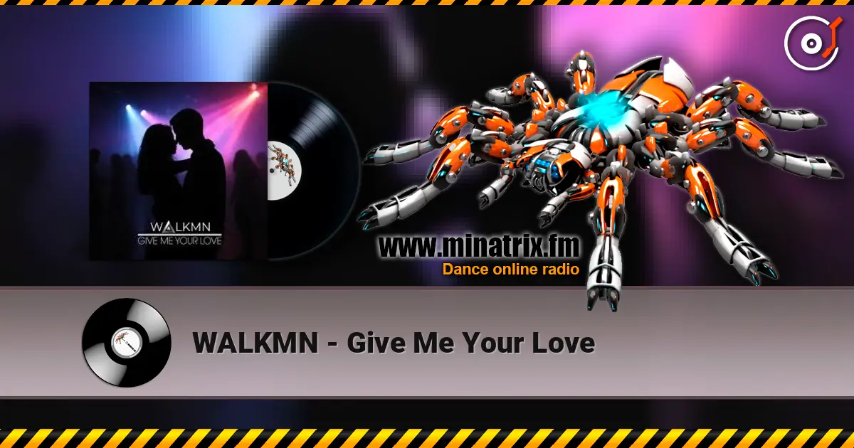 WALKMN - Give Me Your Love escuchar online en alta calidad | Minatrix.FM