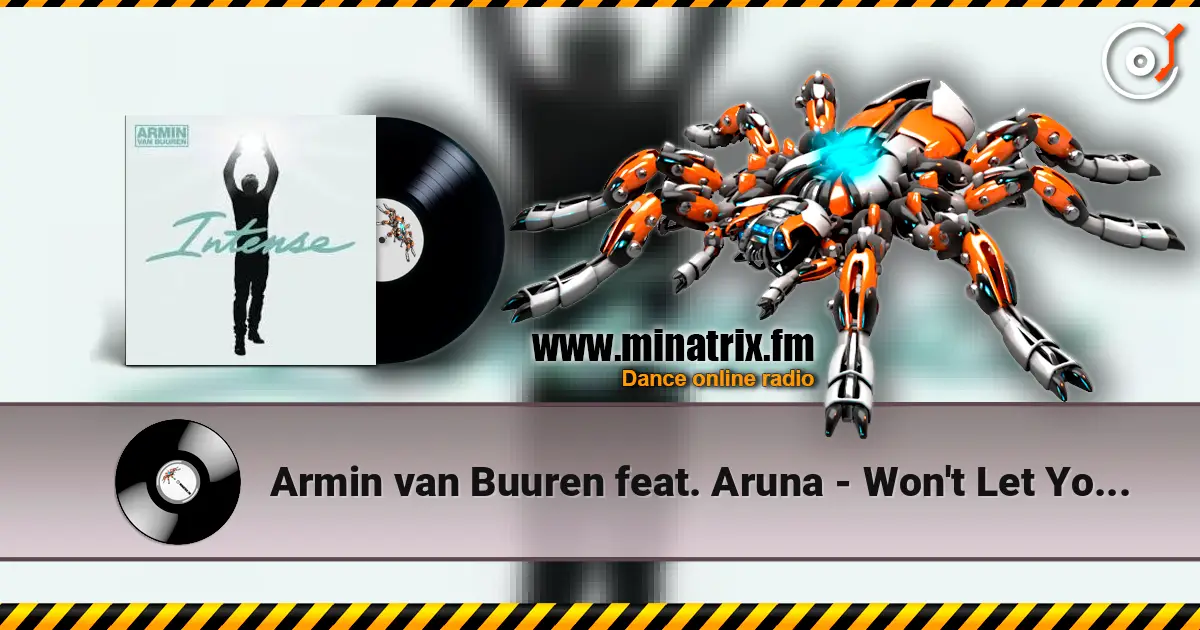 Armin van Buuren feat. Aruna - Won't Let You Go (Radio Edit) escuchar online en alta calidad | Minatrix.FM