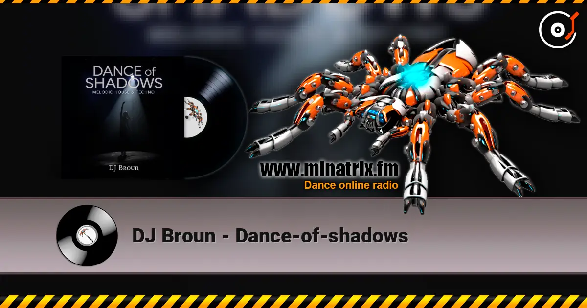DJ Broun - Dance-of-shadows escuchar online en alta calidad | Minatrix.FM