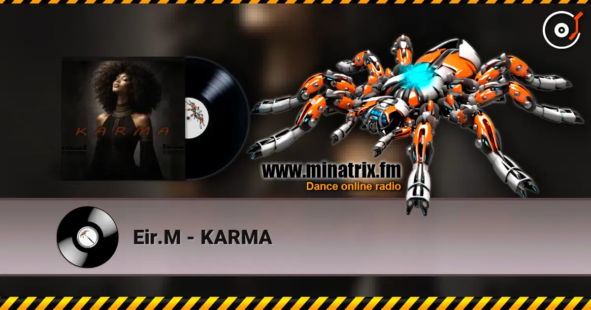 Eir.M - ΚΑRΜΑ escuchar online en alta calidad | Minatrix.FM