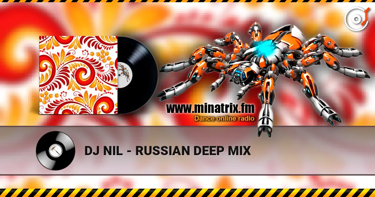 DJ NIL - RUSSIAN DEEP MIX escuchar online en alta calidad | Minatrix.FM