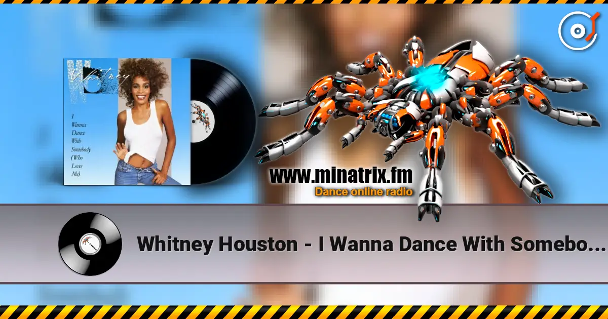 Whitney Houston - I Wanna Dance With Somebody (Who Loves Me) escuchar online en alta calidad | Minatrix.FM