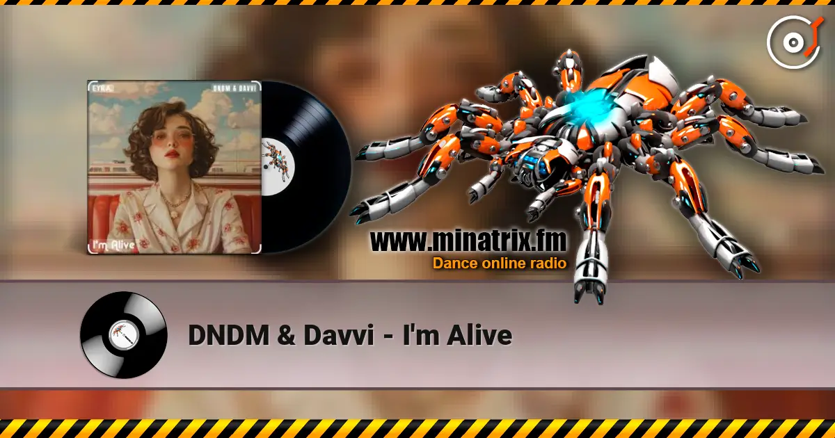 DNDM & Davvi - I'm Alive escuchar online en alta calidad | Minatrix.FM