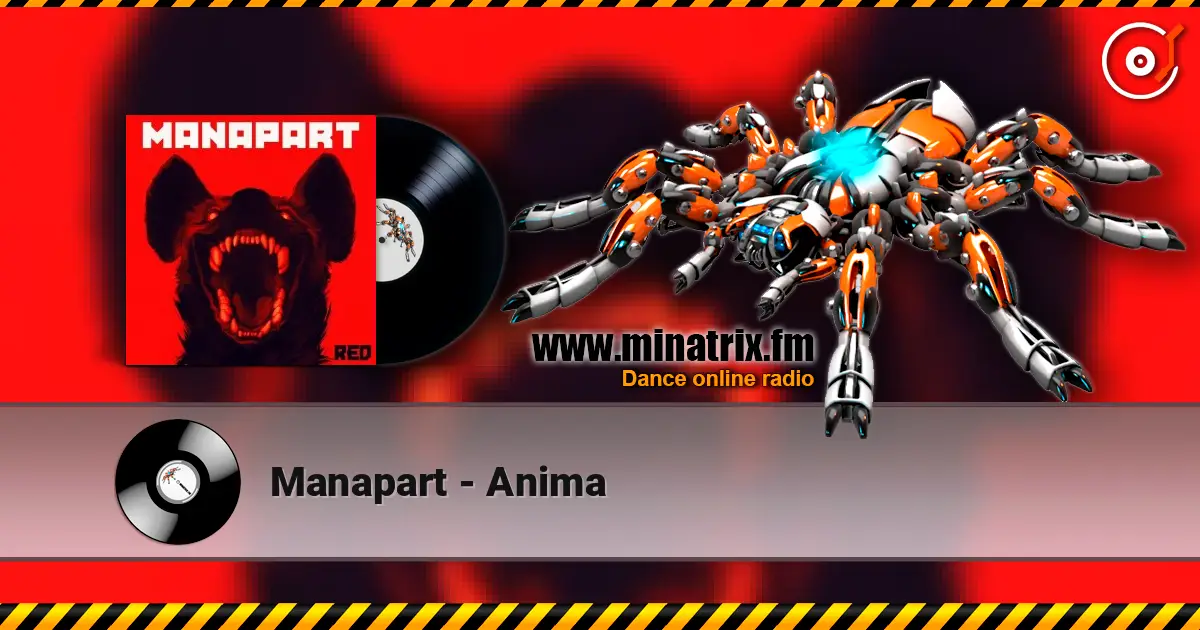 Manapart - Anima escuchar online en alta calidad | Minatrix.FM