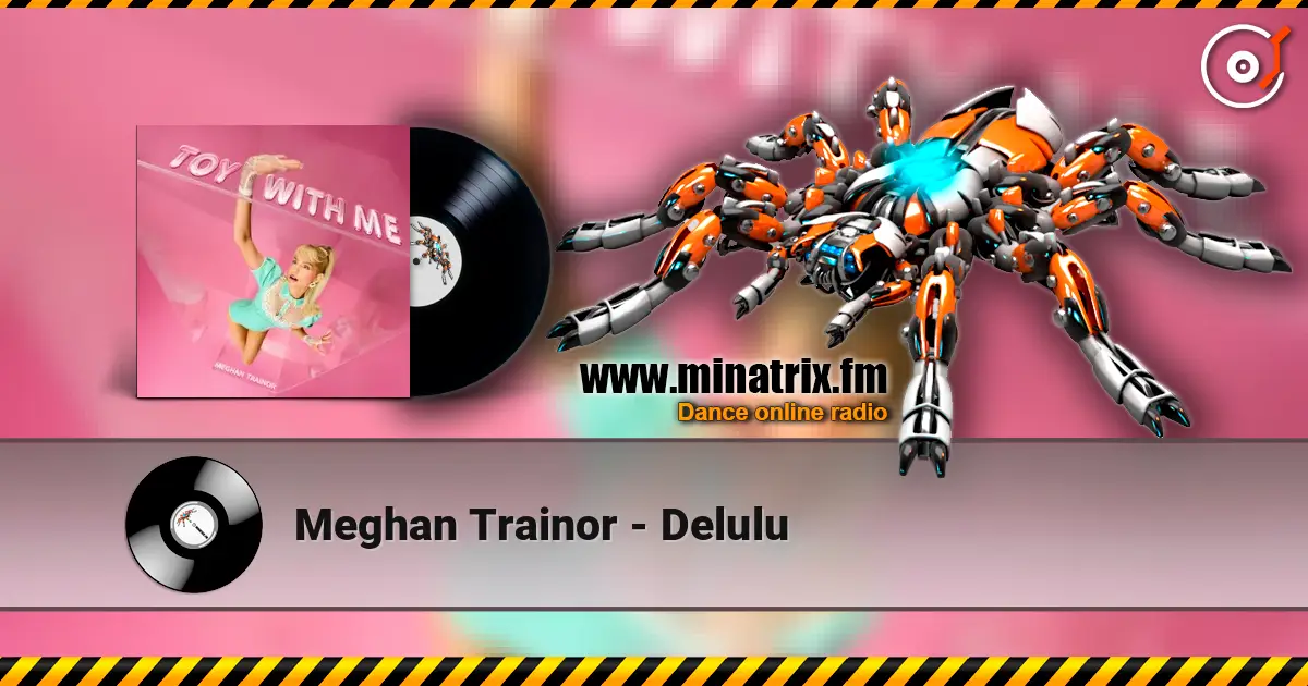 Meghan Trainor - Delulu escuchar online en alta calidad | Minatrix.FM
