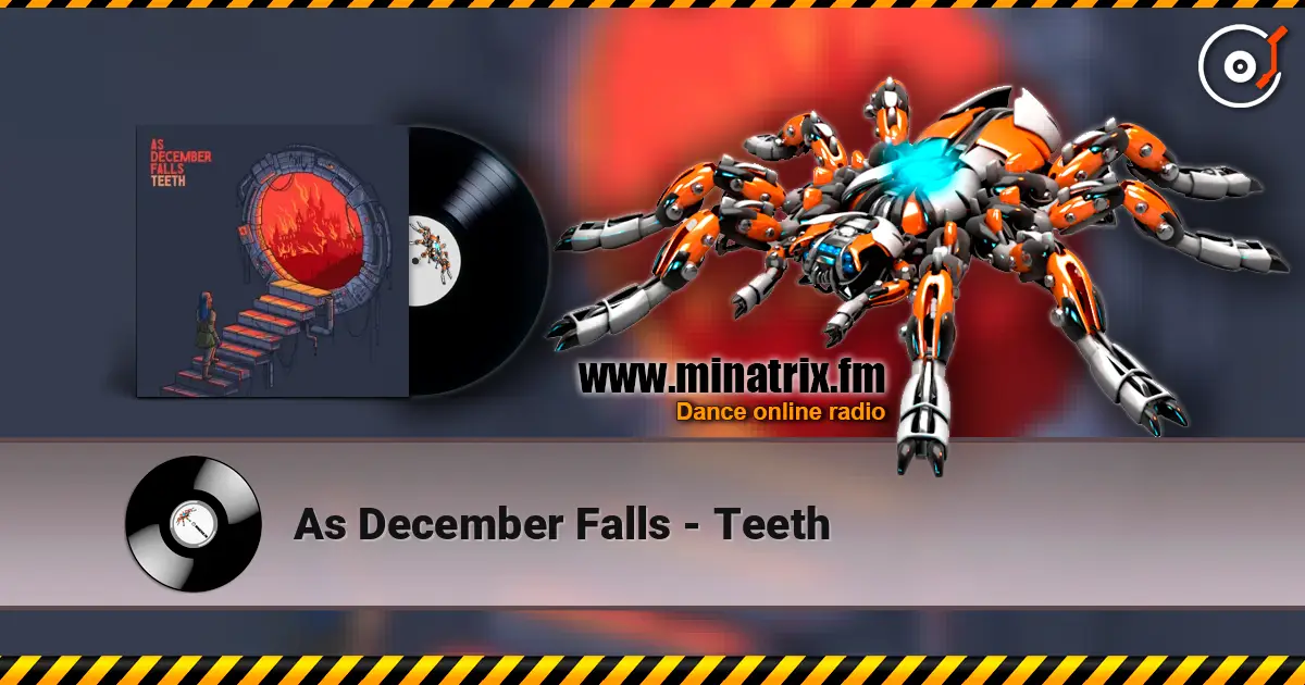 As December Falls - Teeth escuchar online en alta calidad | Minatrix.FM