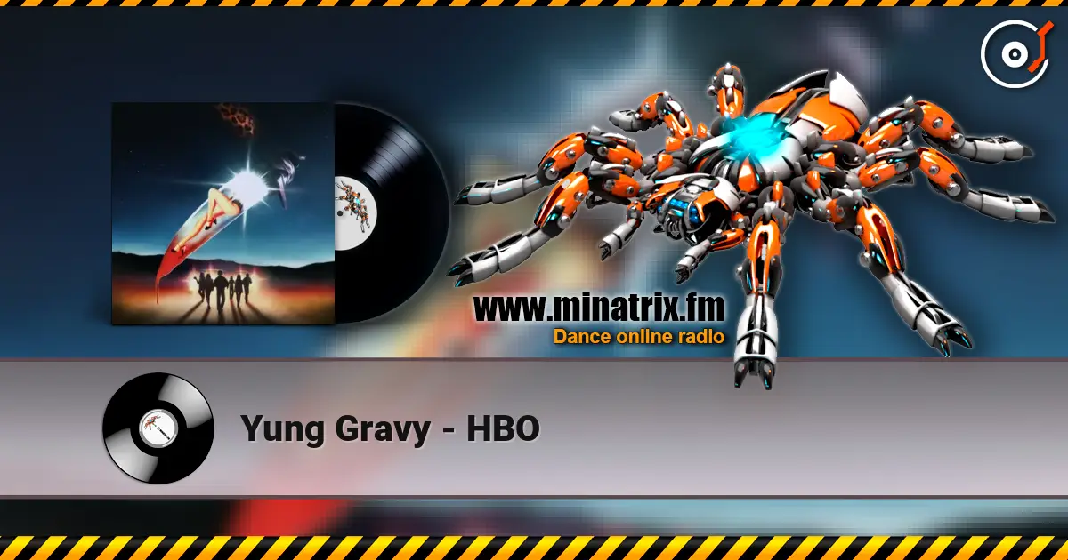 Yung Gravy - HBO escuchar online en alta calidad | Minatrix.FM