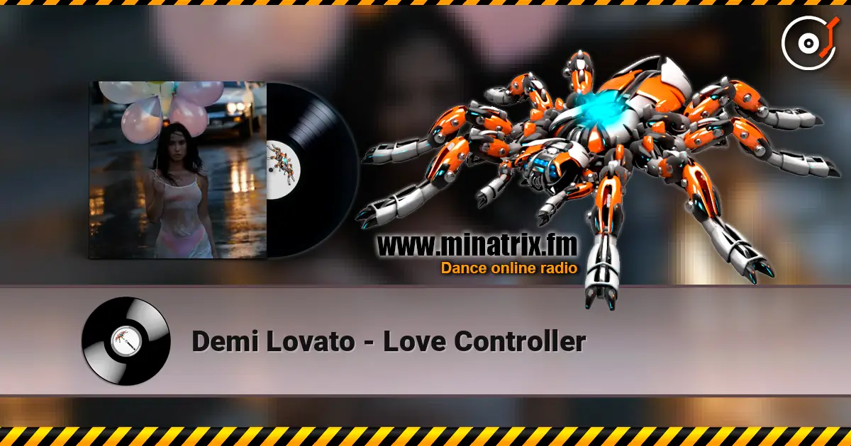 Demi Lovato - Love Controller escuchar online en alta calidad | Minatrix.FM