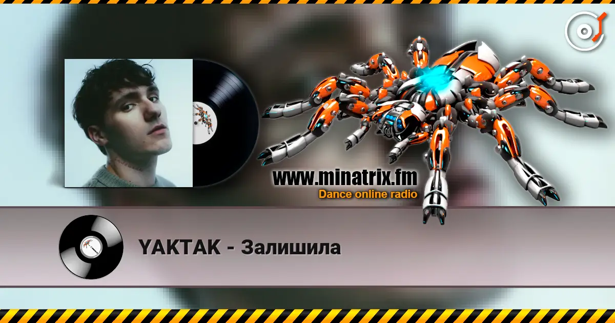 YAKTAK - Залишила escuchar online en alta calidad | Minatrix.FM