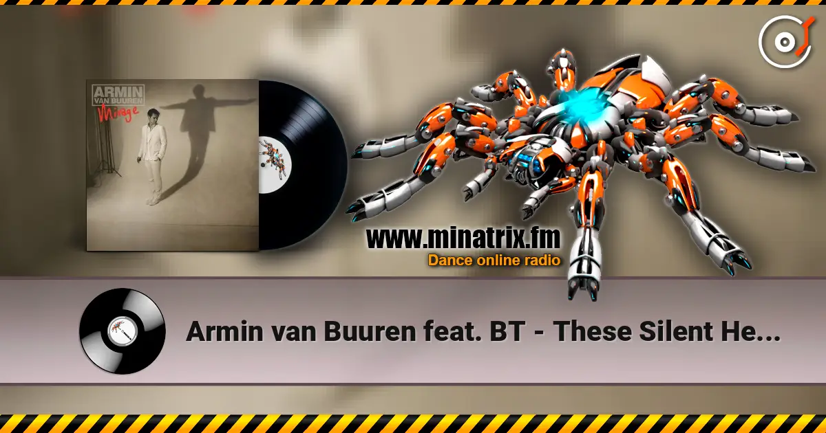 Armin van Buuren feat. BT - These Silent Hearts (Radio Edit) escuchar online en alta calidad | Minatrix.FM