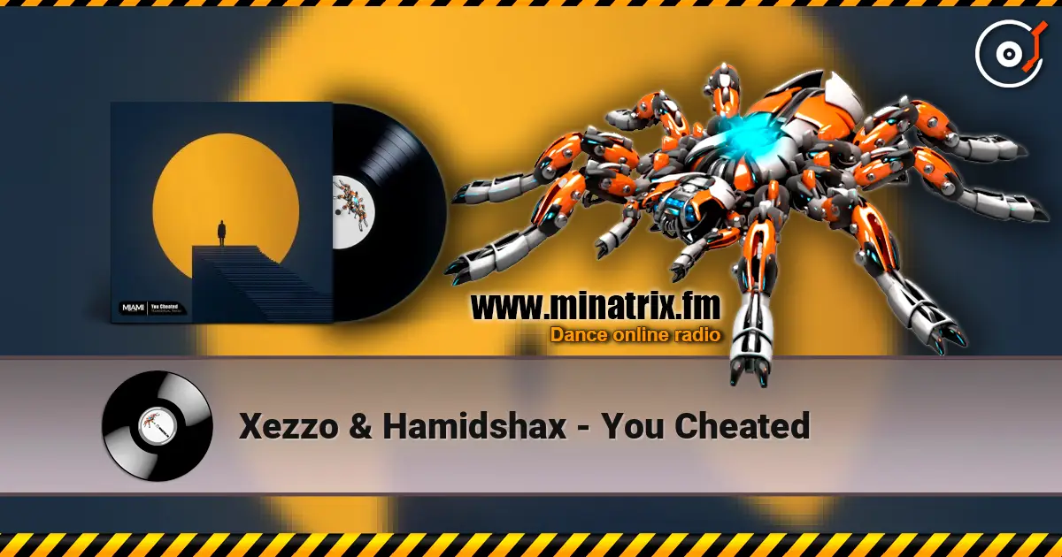 Xezzo & Hamidshax - You Cheated escuchar online en alta calidad | Minatrix.FM