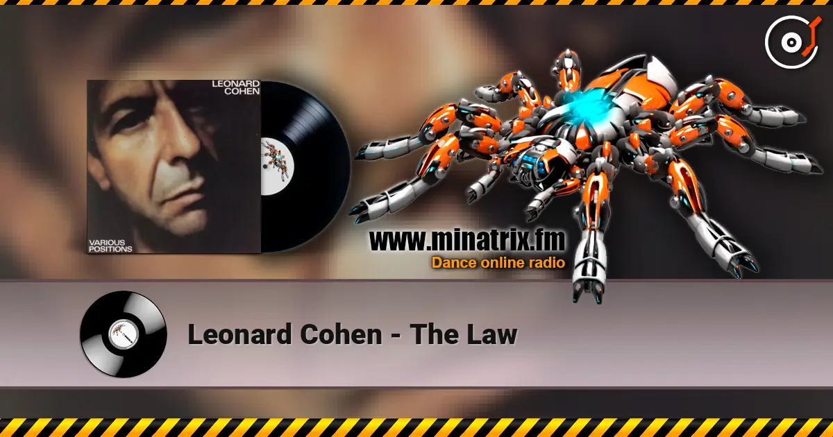 Leonard Cohen - The Law escuchar online en alta calidad | Minatrix.FM