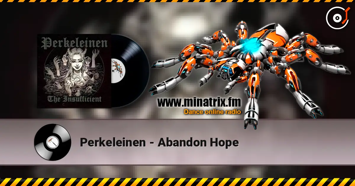Perkeleinen - Abandon Hope escuchar online en alta calidad | Minatrix.FM