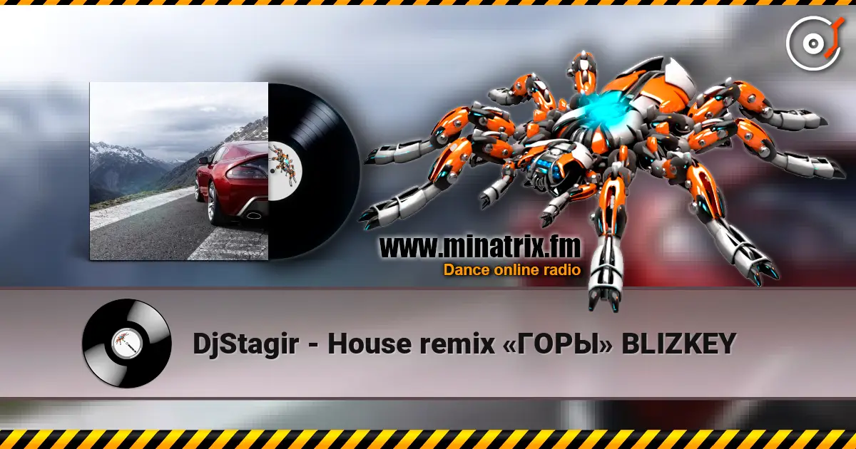 DjStagir - House remix «ГОРЫ» BLIZKEY escuchar online en alta calidad | Minatrix.FM