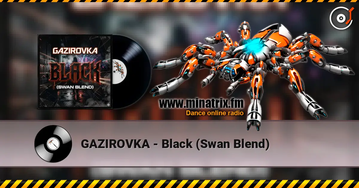 GAZIROVKA - Black (Swan Blend) escuchar online en alta calidad | Minatrix.FM