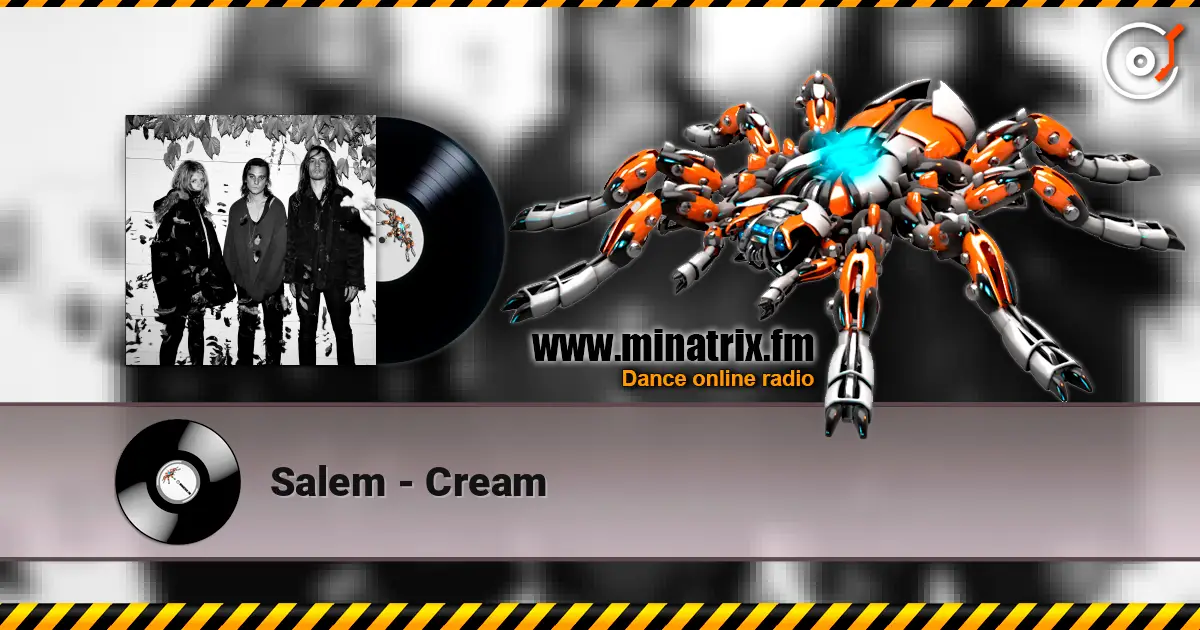 Salem - Cream escuchar online en alta calidad | Minatrix.FM