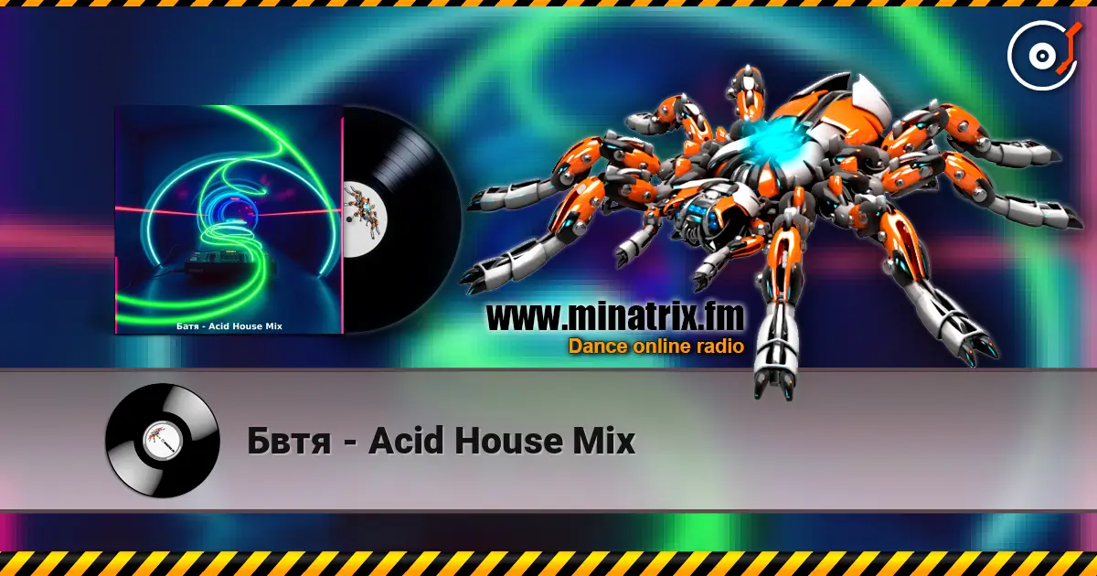 Бвтя - Acid House Mix escuchar online en alta calidad | Minatrix.FM