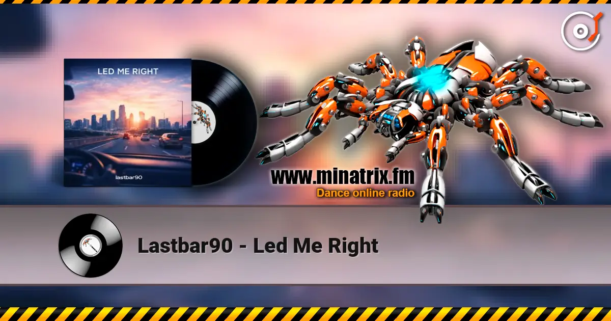 Lastbar90 - Led Me Right escuchar online en alta calidad | Minatrix.FM