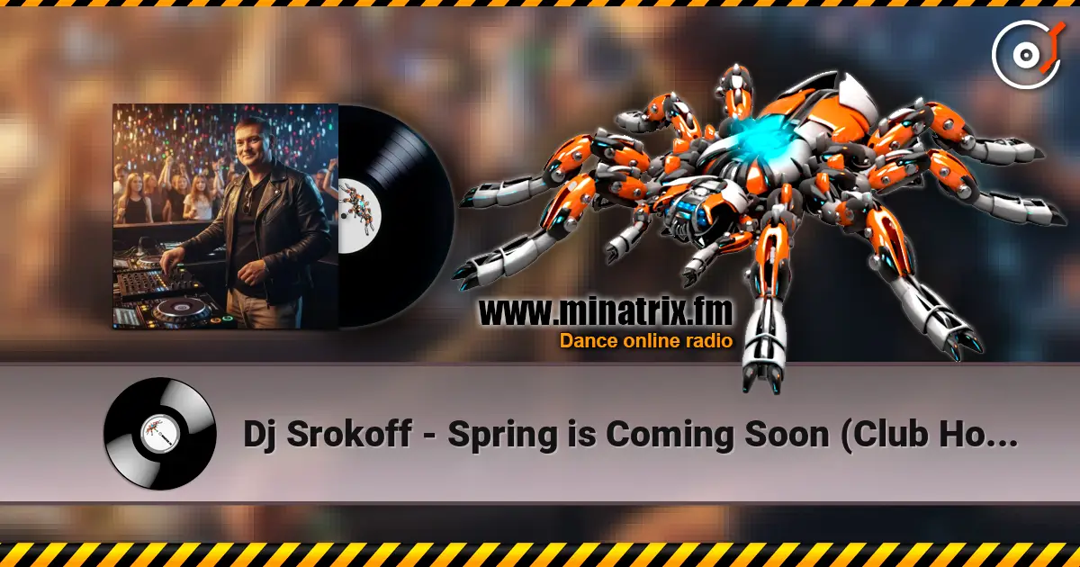 Dj Srokoff - Spring is Coming Soon (Club House, Deep Mix 2026) escuchar online en alta calidad | Minatrix.FM