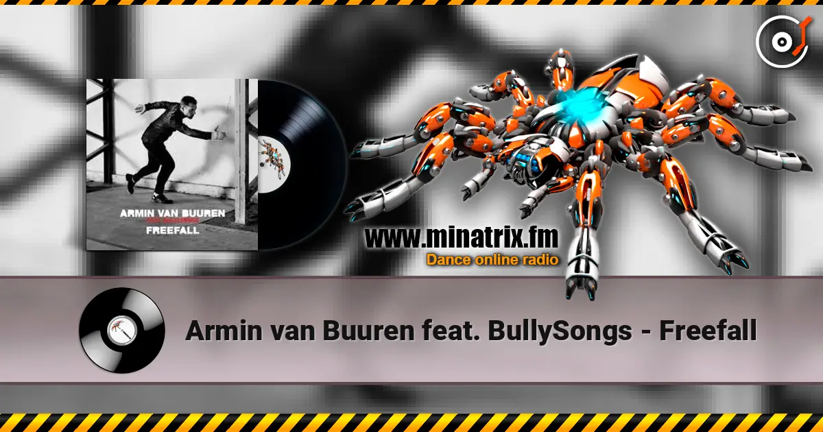 Armin van Buuren feat. BullySongs - Freefall escuchar online en alta calidad | Minatrix.FM
