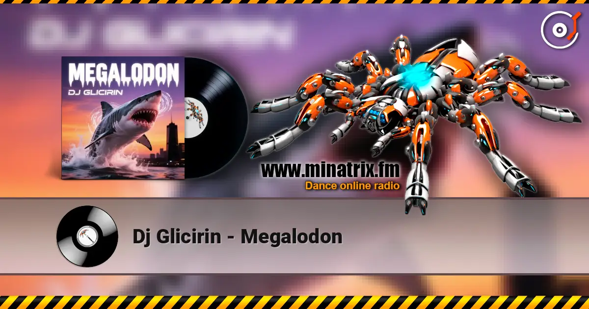 Dj Glicirin - Megalodon escuchar online en alta calidad | Minatrix.FM