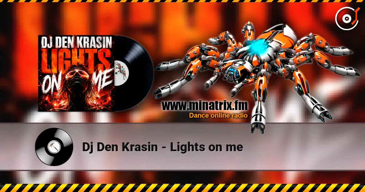 Dj Den Krasin - Lights on me escuchar online en alta calidad | Minatrix.FM