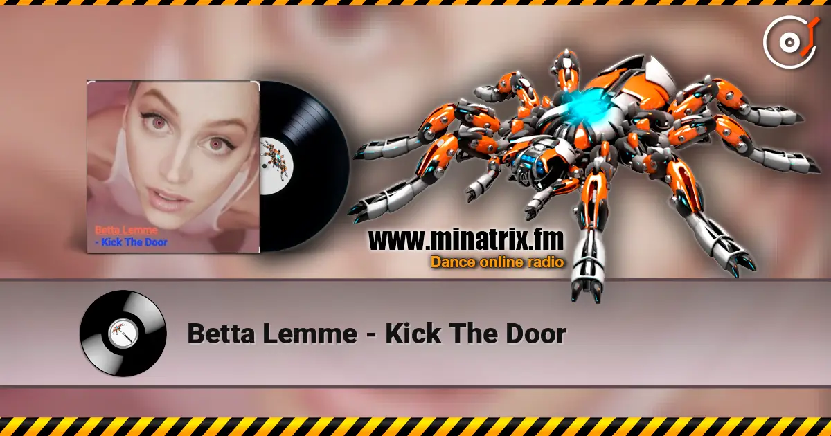 Betta Lemme - Kick The Door escuchar online en alta calidad | Minatrix.FM