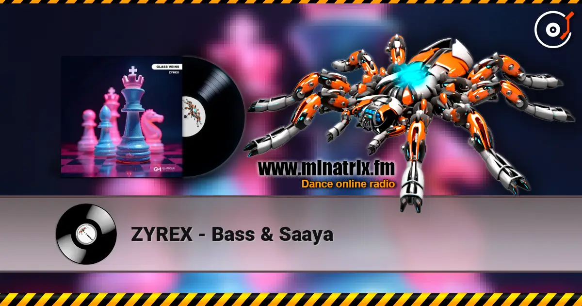 ZYREX - Bass & Saaya escuchar online en alta calidad | Minatrix.FM
