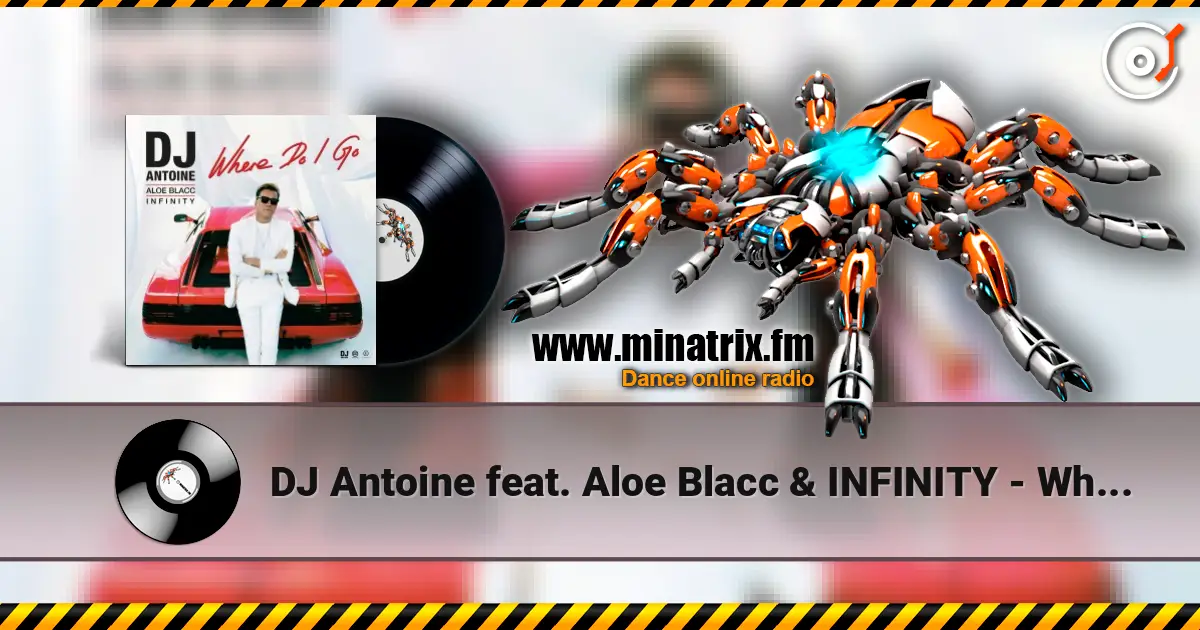 DJ Antoine feat. Aloe Blacc & INFINITY - Where Do I Go escuchar online en alta calidad | Minatrix.FM