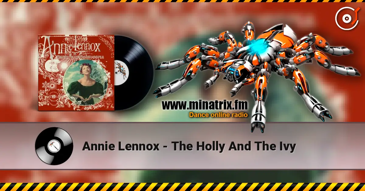 Annie Lennox - The Holly And The Ivy escuchar online en alta calidad | Minatrix.FM