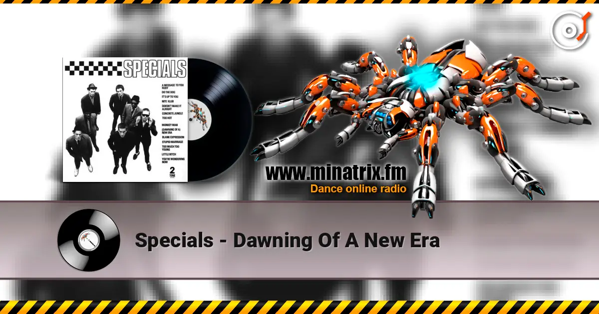Specials - Dawning Of A New Era escuchar online en alta calidad | Minatrix.FM