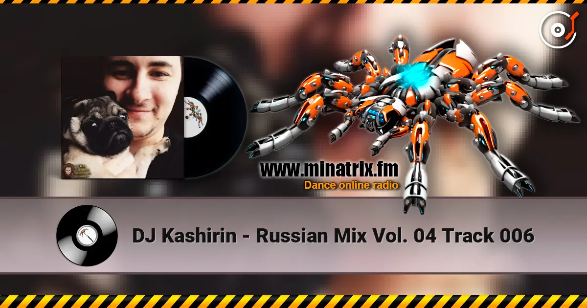 DJ Kashirin - Russian Mix Vol. 04 Track 006 escuchar online en alta calidad | Minatrix.FM