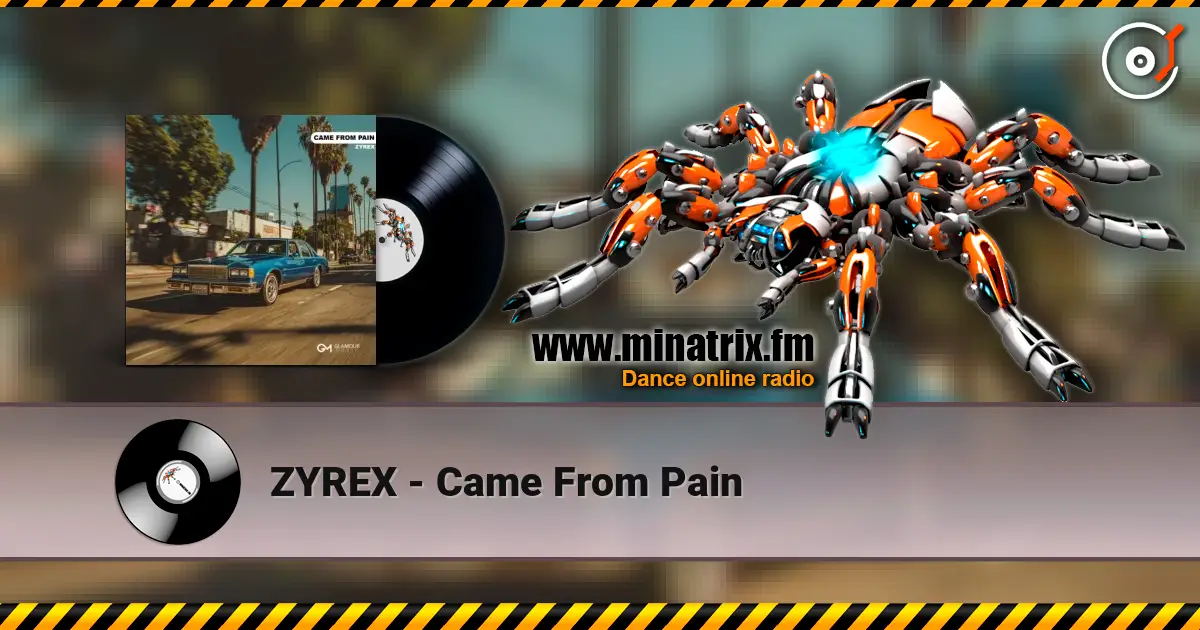 ZYREX - Came From Pain escuchar online en alta calidad | Minatrix.FM