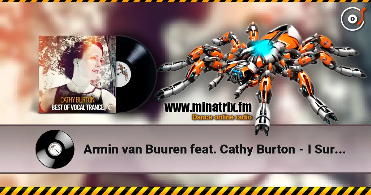 Armin van Buuren feat. Cathy Burton - I Surrender (Radio Edit) escuchar online en alta calidad | Minatrix.FM