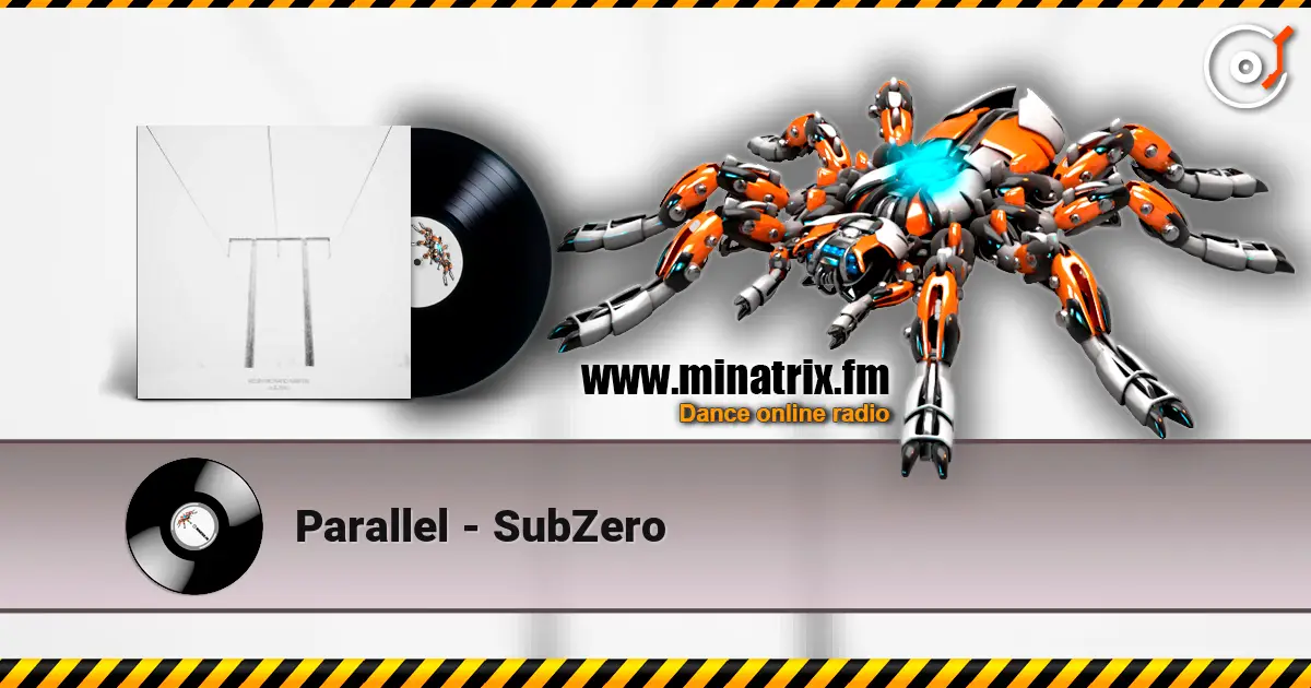 Parallel - SubZero escuchar online en alta calidad | Minatrix.FM