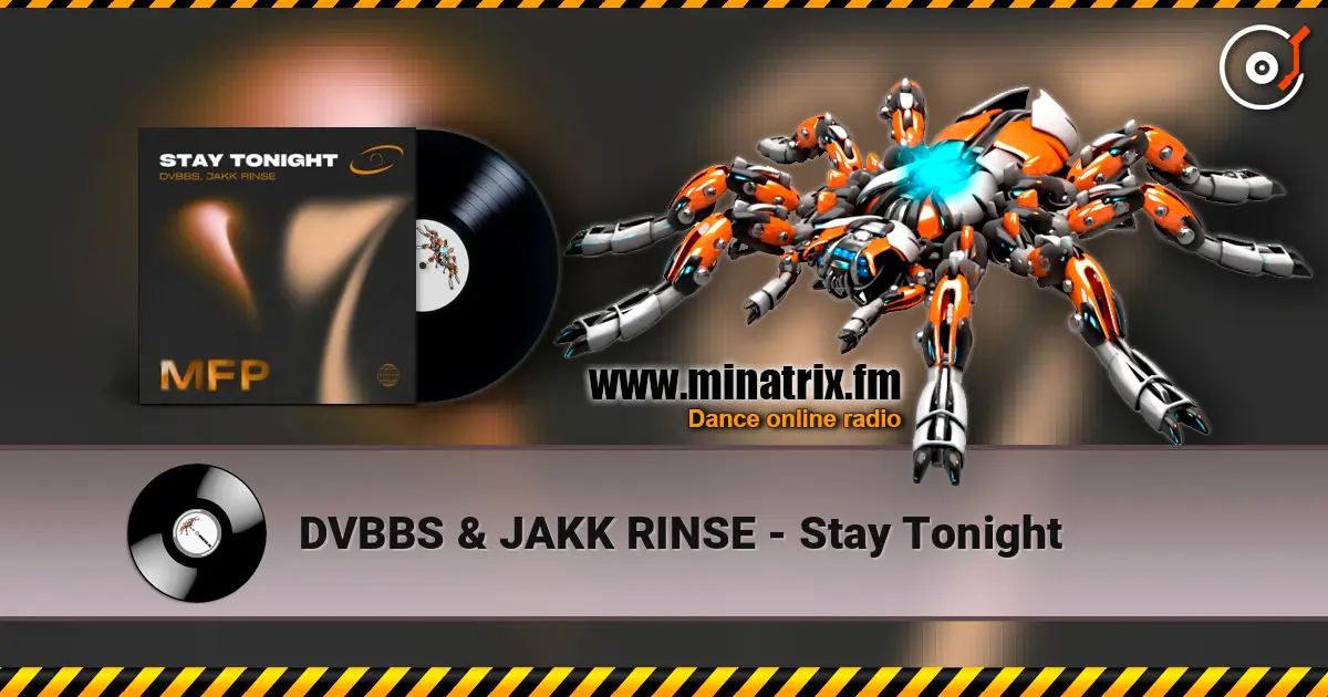 DVBBS & JAKK RINSE - Stay Tonight escuchar online en alta calidad | Minatrix.FM