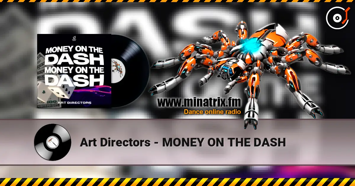 Art Directors - MONEY ON THE DASH escuchar online en alta calidad | Minatrix.FM
