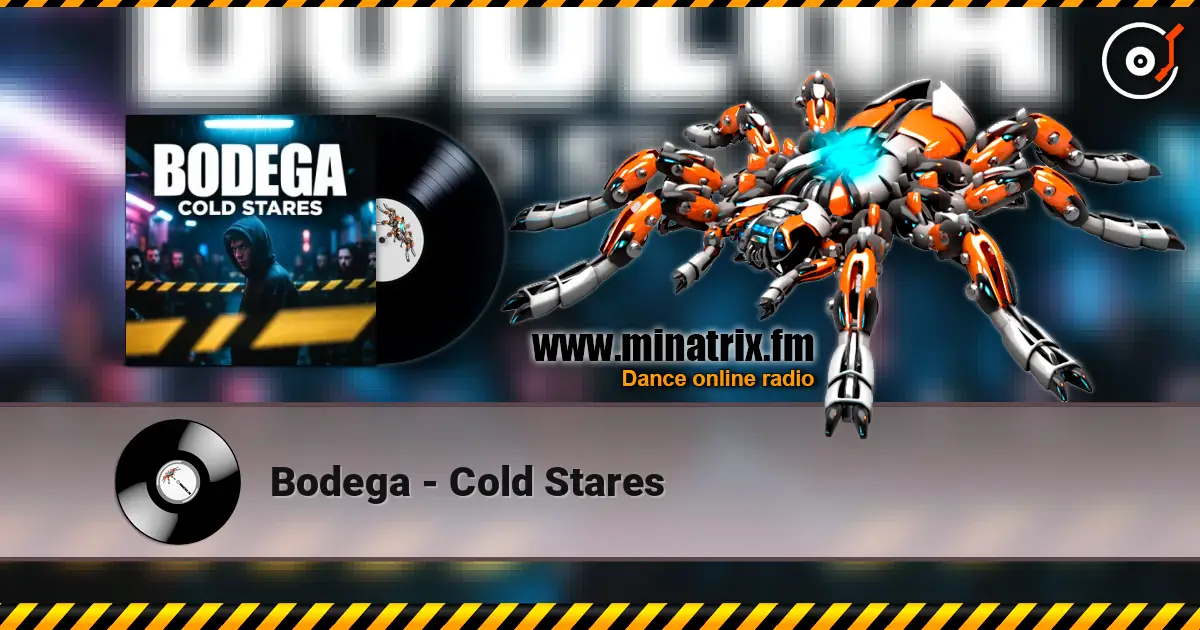 Bodega - Cold Stares escuchar online en alta calidad | Minatrix.FM