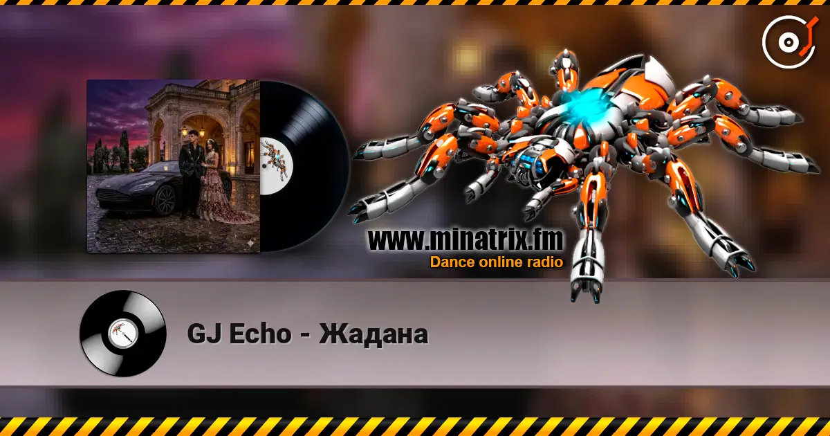 GJ Echo - Жадана escuchar online en alta calidad | Minatrix.FM