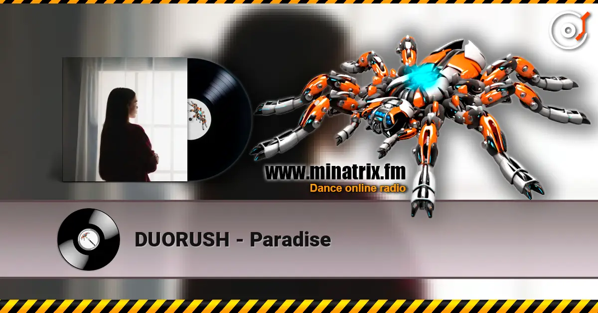DUORUSH - Paradise escuchar online en alta calidad | Minatrix.FM