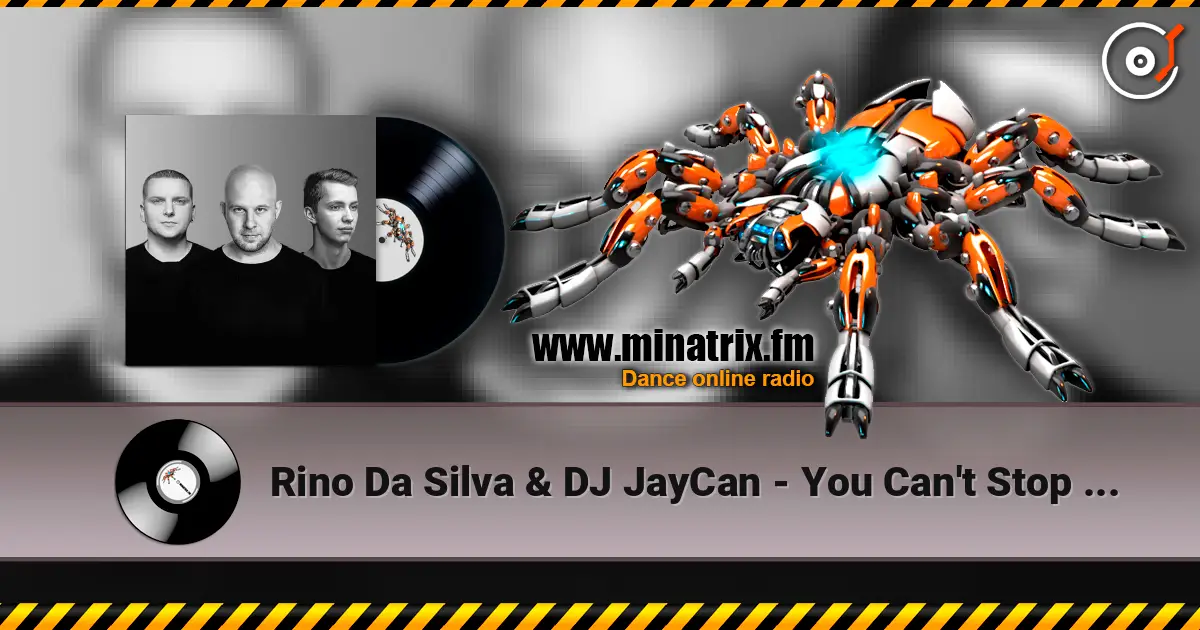 Rino Da Silva & DJ JayCan - You Can't Stop Me Now (Extended Mix) escuchar online en alta calidad | Minatrix.FM